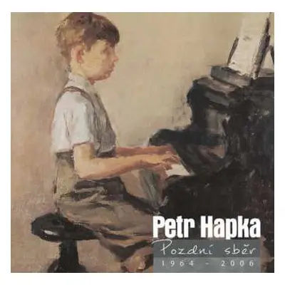 2CD Petr Hapka: Pozdní Sběr (1964 - 2006)