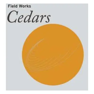 LP Field Works: Cedars LTD