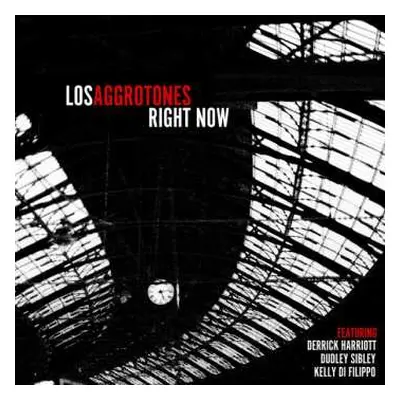 LP Los Aggrotones: Right Now