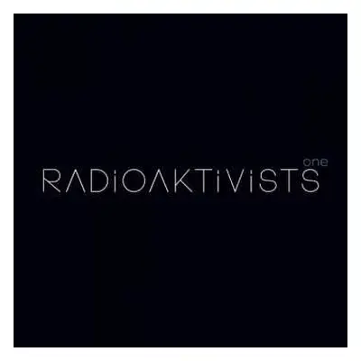 2CD Radioaktivists: Radioakt One LTD