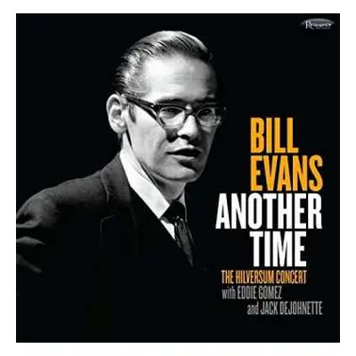 CD The Bill Evans Trio: Another Time (The Hilversum Concert)