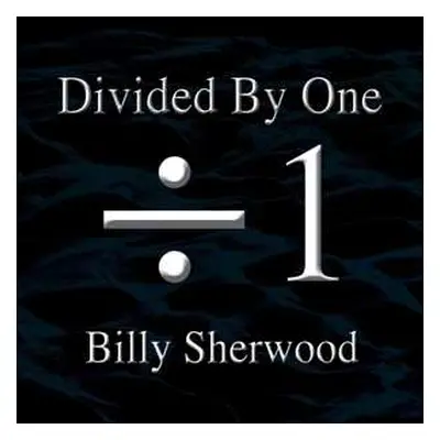 CD Billy Sherwood: Divided By One