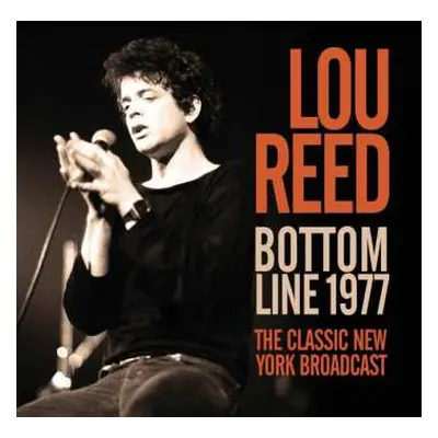 CD Lou Reed: Bottom Line 1977: The Classic New York Broadcast