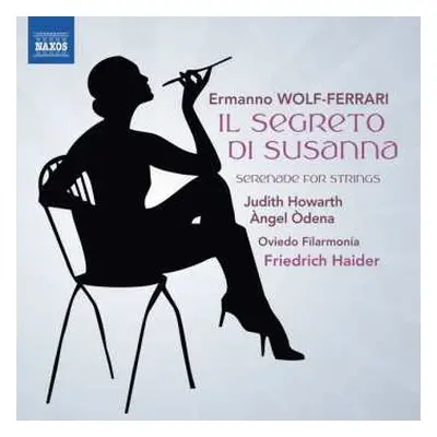 CD Ermanno Wolf-Ferrari: Il Segreto Di Susanna; Serenade For Strings