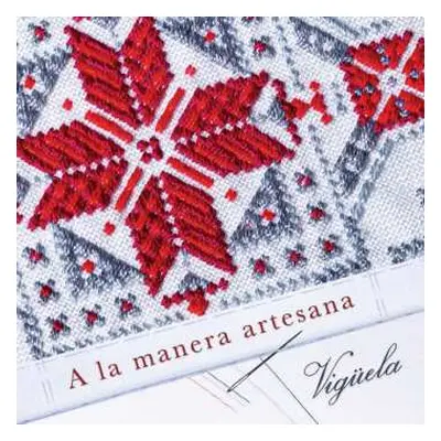 CD Viguela: A la manera artesana