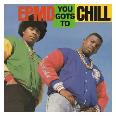 SP EPMD: You Gots To Chill