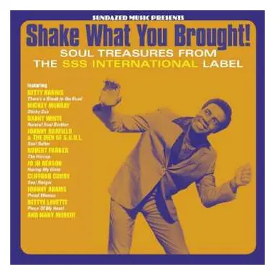 LP Various: Shake What You Brought! (Soul Treasures From The SSS International Label) CLR