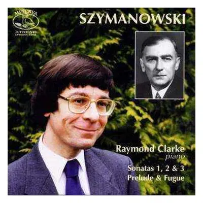 CD Karol Szymanowski: Sonatas 1, 2 & 3 / Prelude & Fugue