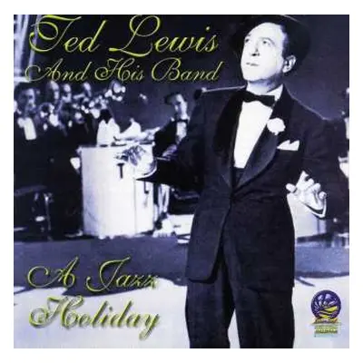 CD Ted Lewis And His Band: A Jazz Holiday