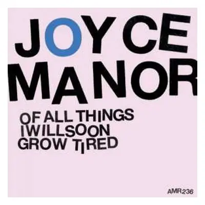 LP Joyce Manor: Of All Things I Will Soon Grow Tired