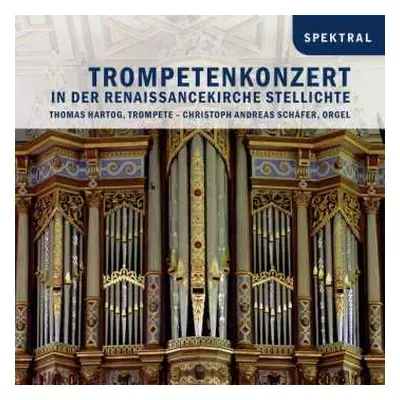 CD Samuel Scheidt: Trompetenkonzert In Der Renaissancekirche Stellichte