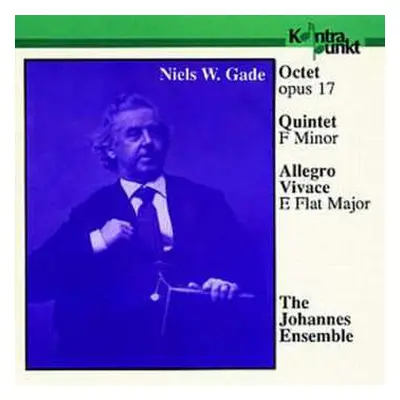 CD N.w. Gade: Streichoktett Op.17