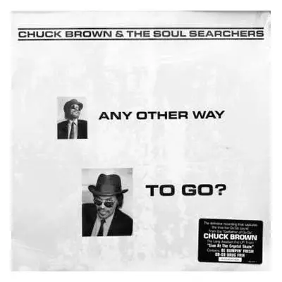 LP Chuck Brown & The Soul Searchers: Any Other Way To Go?