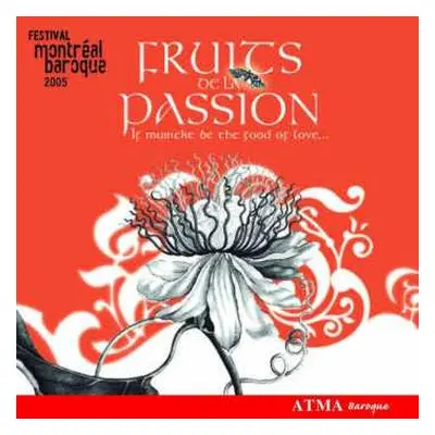 CD Various: Montreal Baroque Festival 2005 - Fruits Of Passion