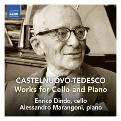 CD Mario Castelnuovo Tedesco: Works For Cello And Piano