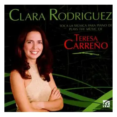 CD Teresa Carreno: Plays the Music of Teresa Carreño