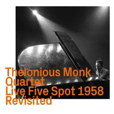 CD The Thelonious Monk Quartet: Live Five Spot 1958 Revisited