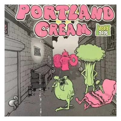 CD Various: Portland Cream Vol 1. 2016