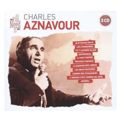 3CD Charles Aznavour: All You Need Is: Charles Aznavour