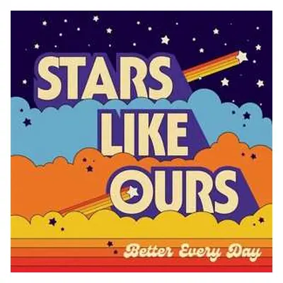 CD Stars Like Ours: Better Every Day