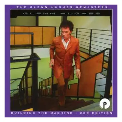 2CD Glenn Hughes: Building The Machine : 2CD Edition