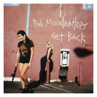 LP Pink Mountaintops: Get Back