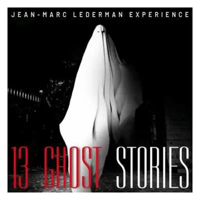 CD Jean-marc Lederman Experi: 13 Ghost Stories