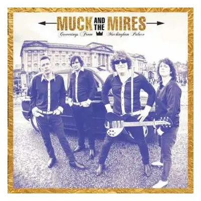 CD Muck And The Mires: Greetings From Muckingham Palace