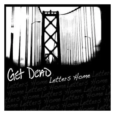 LP Get Dead: Letters Home