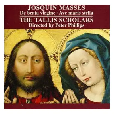 CD Josquin Des Prés: Masses: De Beata Virgine • Ave Maris Stella