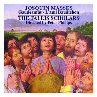 CD Josquin Des Prés: Missa Gaudeamus; Missa L'ami Baudichon