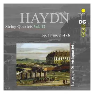 CD Joseph Haydn: String Quartets Vol. 12: Op. 17 No. 2, 4, 6