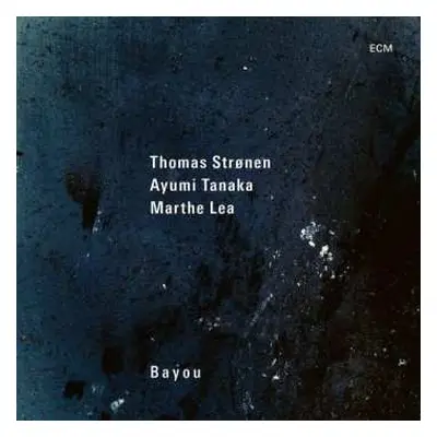 CD Thomas Strønen: Bayou