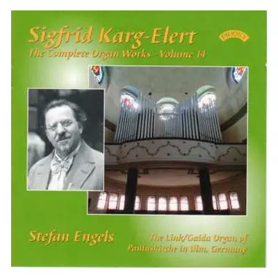 CD Sigfrid Karg-Elert: The Complete Organ Works - Volume 14