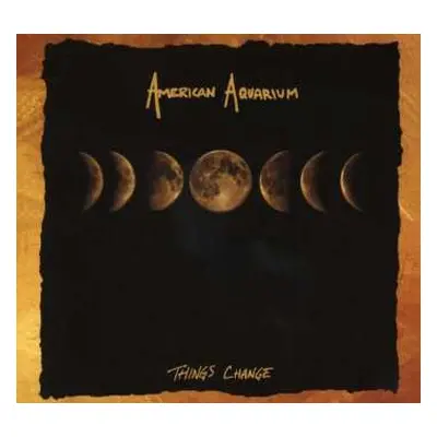 CD American Aquarium: Things Change