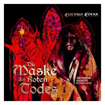 CD Corvus Corax: Die Maske Des Roten Todes. Eine Pandemiegeschichte Nach Edgar Allan Poe