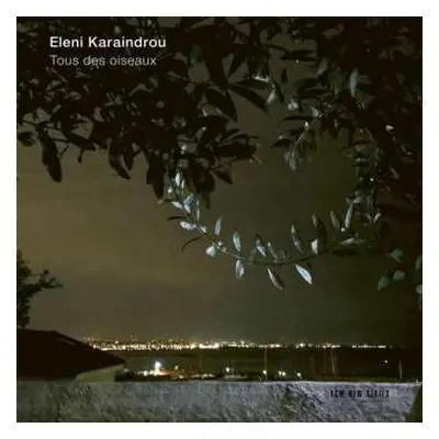 CD Eleni Karaindrou: Tous Des Oiseaux