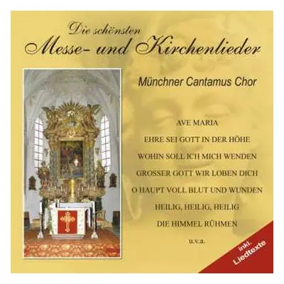 CD Münchner Cantamus Chor: Die Schönsten Messe-und Kirchenlieder