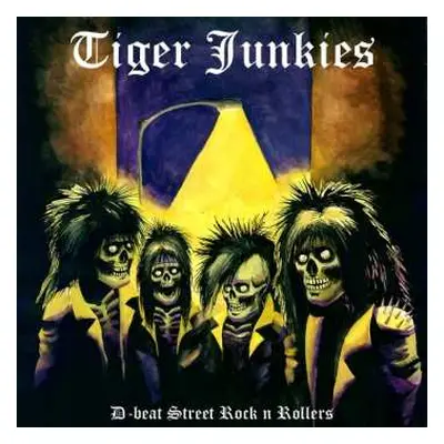 CD Tiger Junkies: D-Beat Street Rock N Rollers