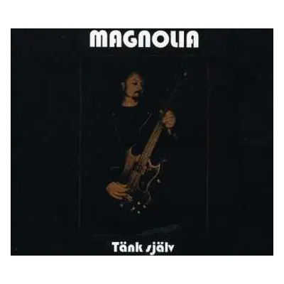 CD Magnolia: Tänk Själv