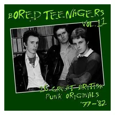 CD Various: Bored Teenagers Vol.11: 25 Great British Punk Originals '77-'82