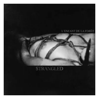 CD L'Enfant De La Forêt: Strangled DIGI