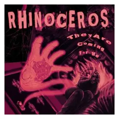 CD Rhinoceros: They Are Coming For Me