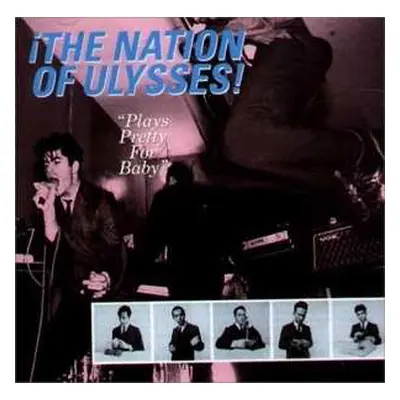 CD The Nation Of Ulysses: Plays Pretty For Baby