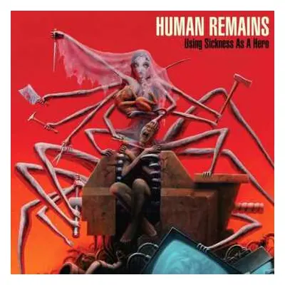 LP Human Remains: Using Sickness As A Hero LTD