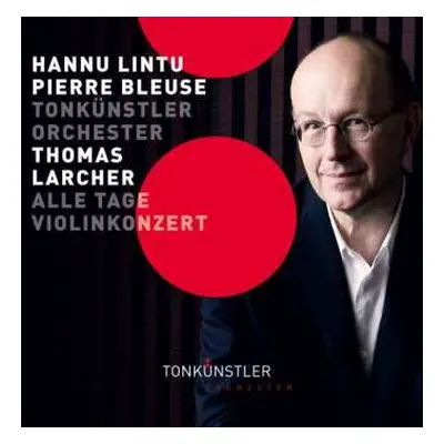 CD Thomas Larcher: Symphonie Für Bariton & Orchester "alle Tage"