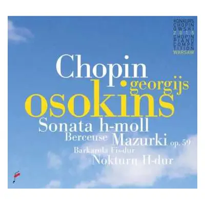 CD Georgijs Osokins: Chopin. Sonata H-Moll / Berceuse / Mazurki op. 59 / Barkarola Fis-dur / Nok