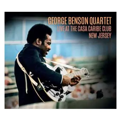 2CD George Benson: Live At The Casa Caribe Club, New Jersey