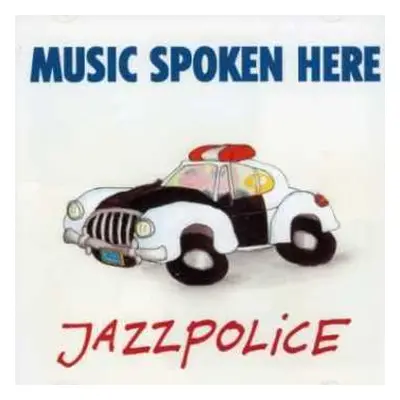 CD Music Spoken Here: Jazzpolice