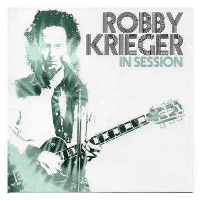 CD Robby Krieger: In Session